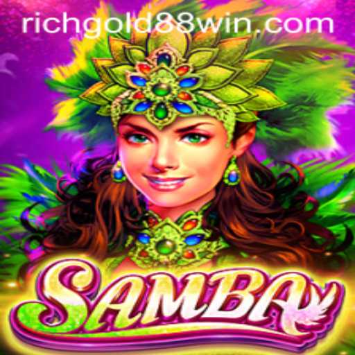 Exploring the Vibrant World of Samba: A New Gaming Experience with RICHGOLD88